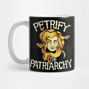 Petrify the Patriarchy Mug